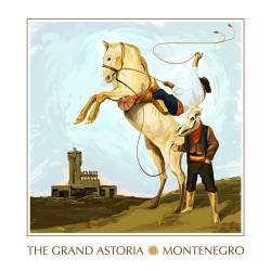The Grand Astoria : The Grand Astoria - Montenegro